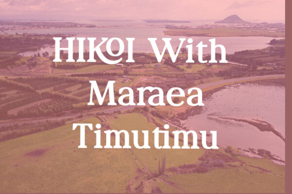 Matapihi hikoi with Maraea Timutimu